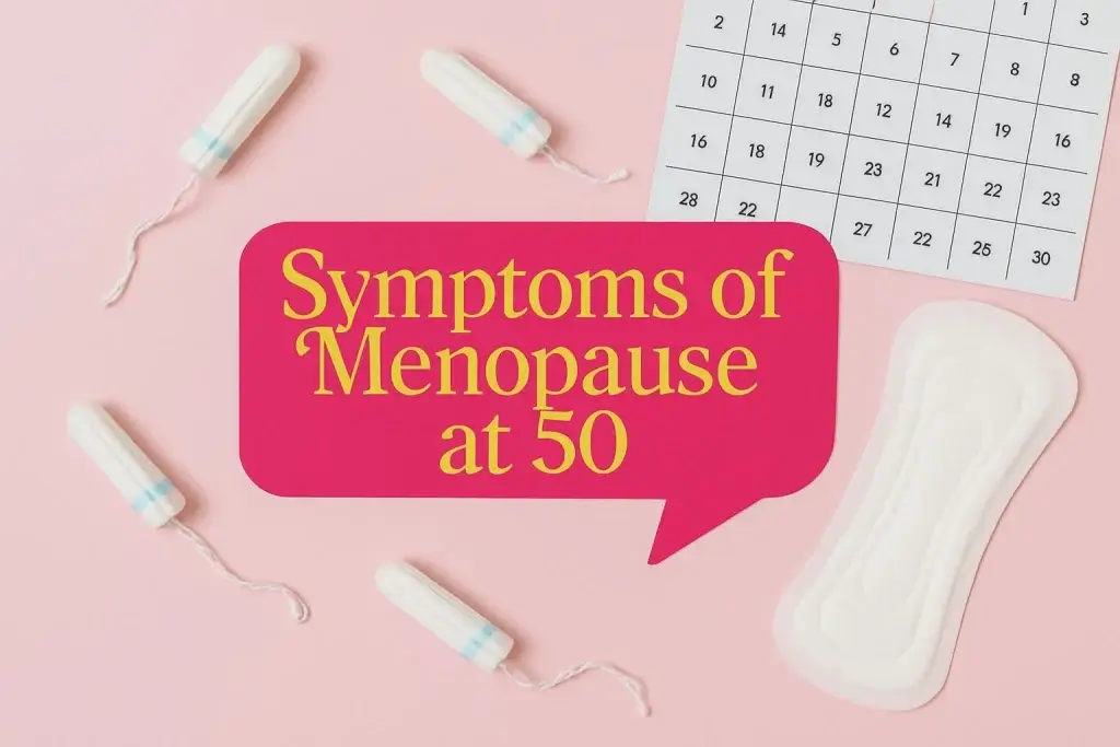 Symptoms of menopause at 50 shown with tampons, sanitary pad, and calendar illustrating hormonal changes, irregular periods, and menopausal transition in women.