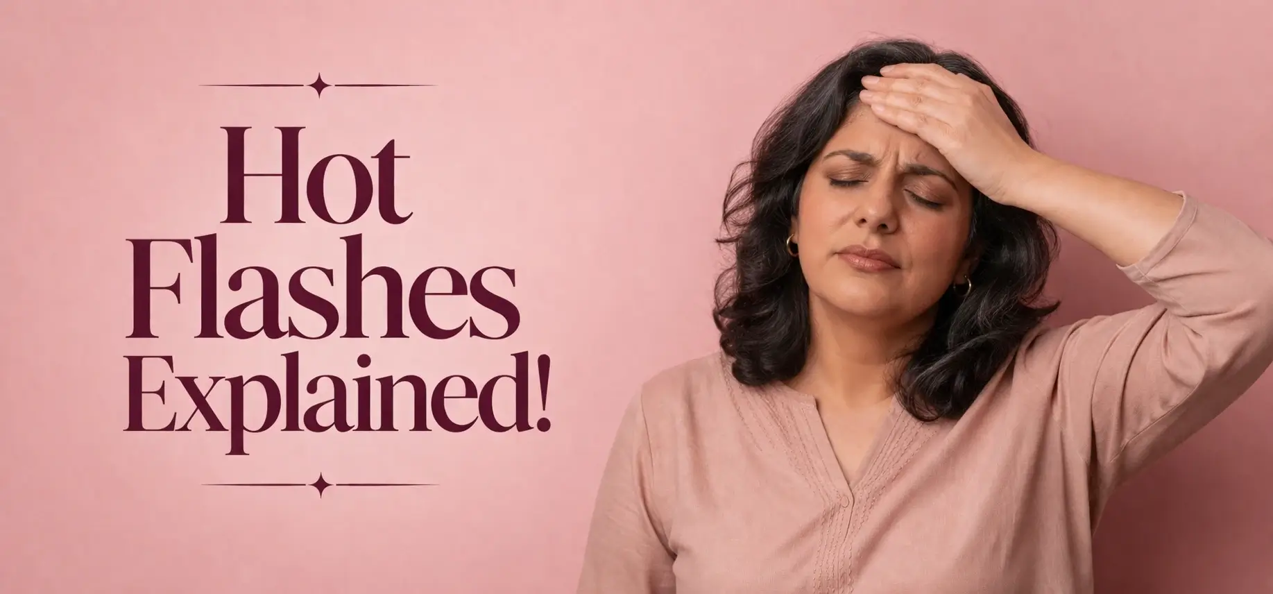 Hot flashes menopause showing Indian woman experiencing heat and discomfort with hand on forehead