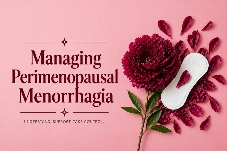 Perimenopausal menorrhagia concept image with sanitary pad, dark pink flower petals, and text about managing heavy periods in your 40s