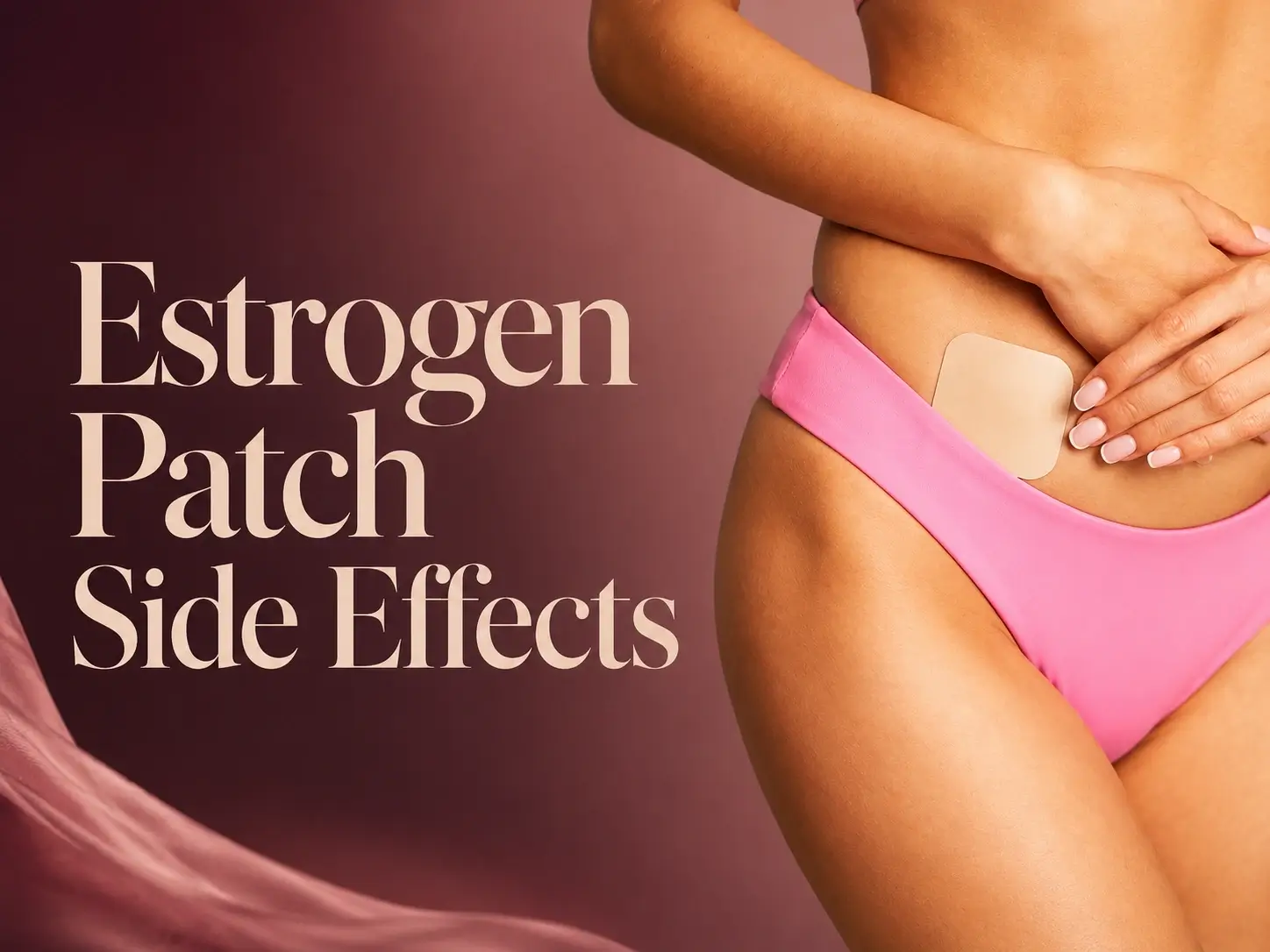 Estrogen Patch Side Effects hero image showing a woman with a transdermal estrogen patch on her lower abdomen, representing HRT patch reactions, skin irritation, breast tenderness, blood pressure monitoring and doctor-guided menopause care.